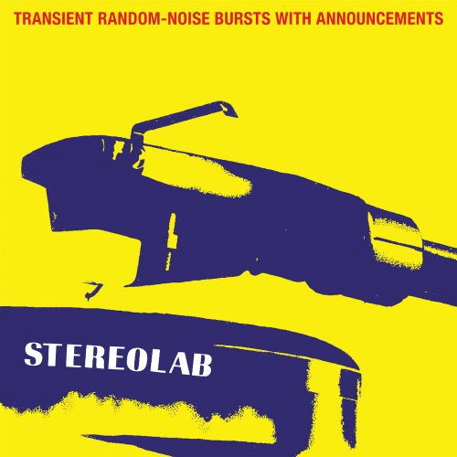 Stereolab - Transient Random-Noise Bursts With Announcements (Expanded Edition) (2019) [Hi-Res]