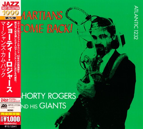 Shorty Rogers And His Giants - Martians Come Back (1955) [2013 Japan 24-bit Remaster]