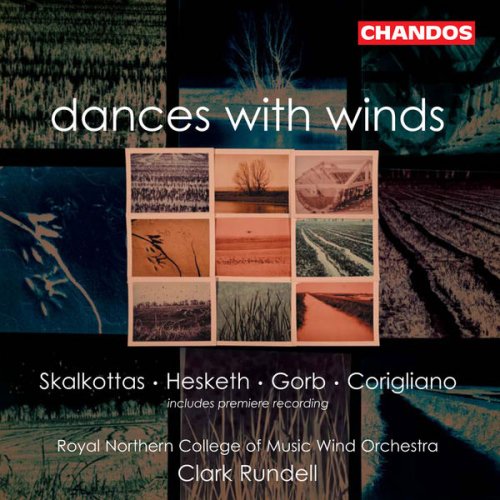 Royal Northern College of Music Wind Orchestra, Clark Rundell - Dances with Winds (2005) [Hi-Res]