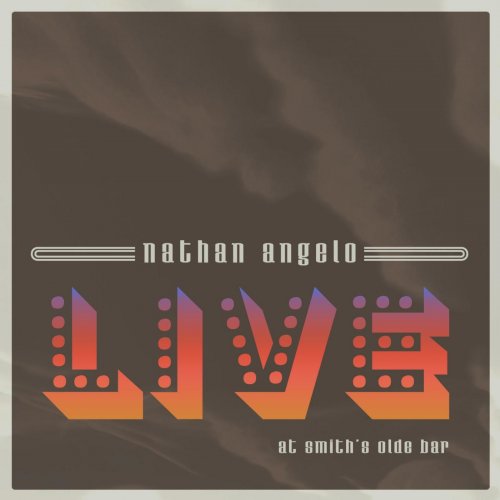Nathan Angelo - Live at Smith's Olde Bar (2015)