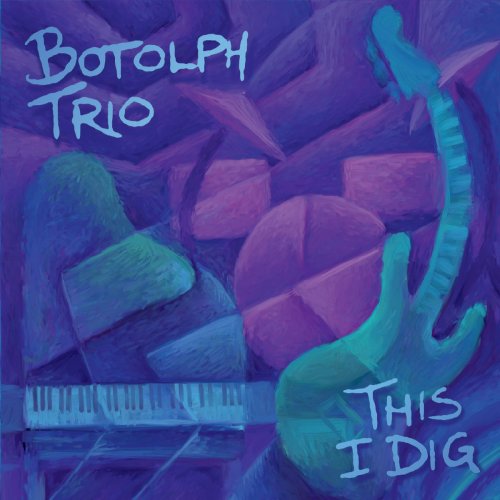 Botolph Trio - This I Dig (2019)