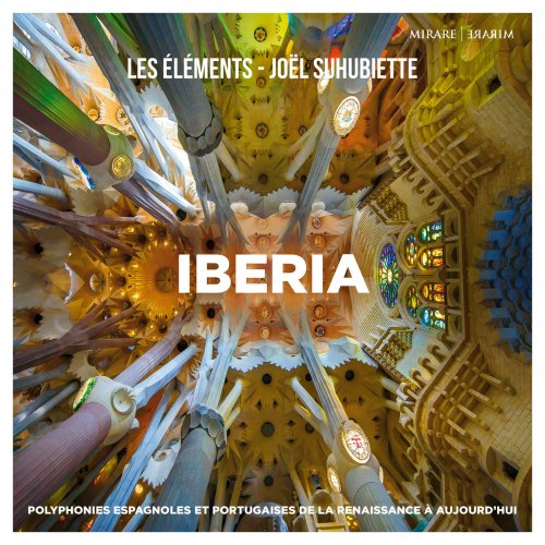 Les Éléments & Joël Suhubiette - Iberia (2019) [Hi-Res]