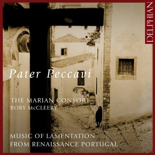 The Marian Consort & Rory McCleery - Pater Peccavi: Music of Lamentation from Renaissance Portugal (2018) [CD Rip]