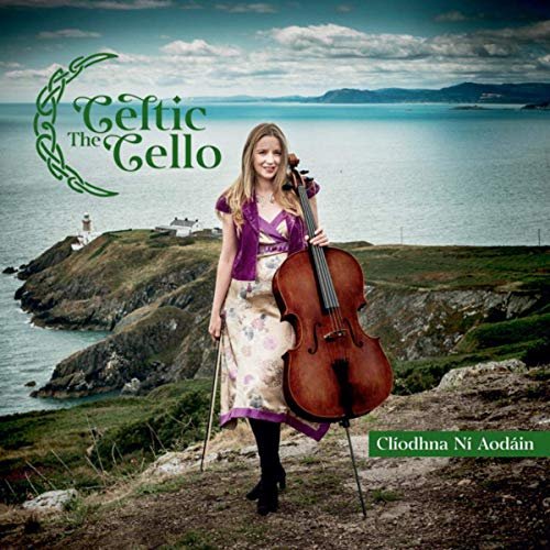 Clíodhna Ní Aodáin - The Celtic Cello (2019)