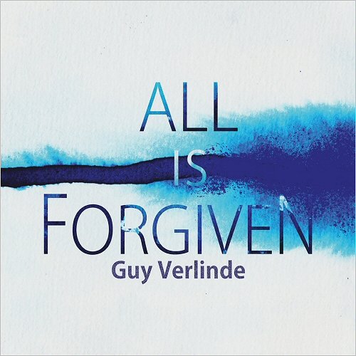 Guy Verlinde - All Is Forgiven (2019)