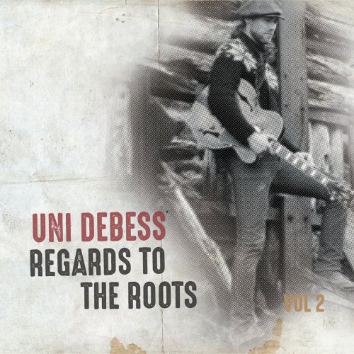 Uni Debess - Regards To The Roots, Vol. 2 (2019)