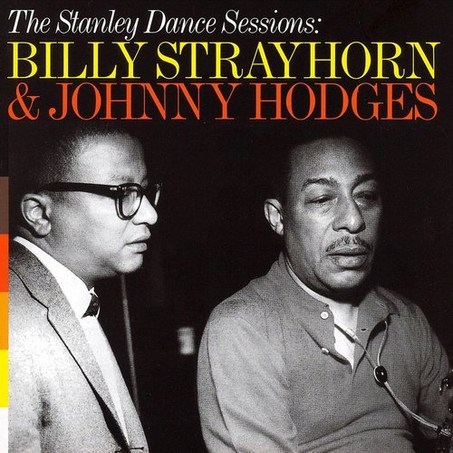 Billy Strayhorn & Johnny Hodges - The Stanley Dance Sessions (2005) CDRip