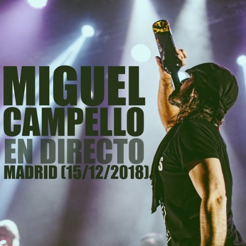 Miguel Campello - Miguel Campello en Directo (Madrid 15/12/2018) (2019) [Hi-Res]