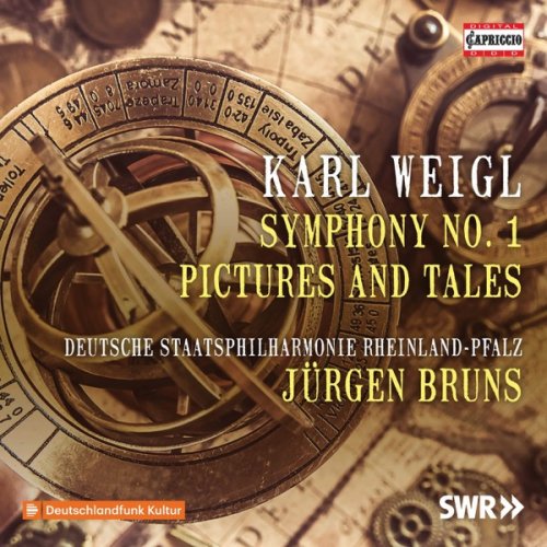 Deutsche Staatsphilharmonie Rheinland-Pfalz & Jürgen Bruns - Weigl: Symphony No. 1 in E Major, Op. 5 & Pictures and Tales Suite (2019) [Hi-Res]