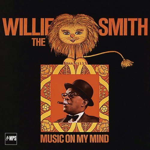 Willie “The Lion” Smith - Music On My Mind (1966/2016) Hi-Res