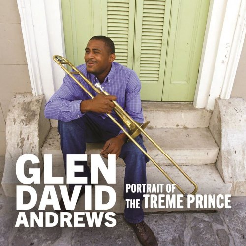 Glen David Andrews - Portrait Of The Treme Prince (2019)