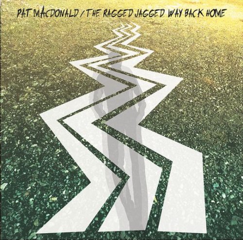 Pat MacDonald - The Ragged Jagged Way Back Home (2019)