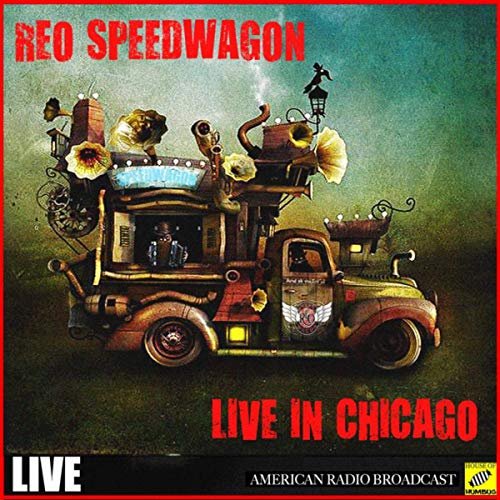 REO Speedwagon - REO Speedwagon Live in Chicago (Live) (2019)