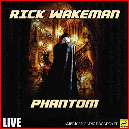 Rick Wakeman - Phantom (Live) (2019)