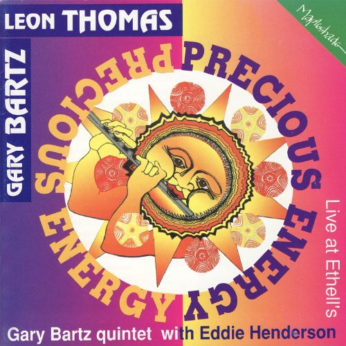Leon Thomas & Gary Bartz - Precious Energy (1993)