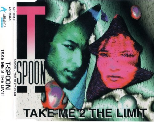 T-Spoon - Take Me 2 The Limit (1994) CDM