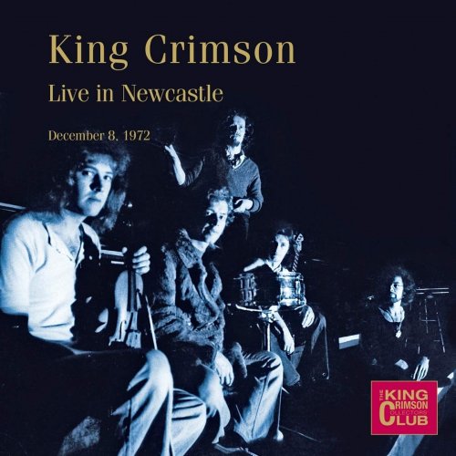 King Crimson - Live in Newcastle, December 8, 1972 (2019)