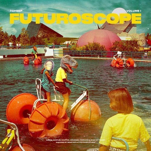 Tcheep - Futuroscope, Vol. 1 (2019) [Hi-Res]