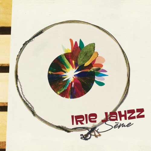 Irie Jahzz - Sème (2019)