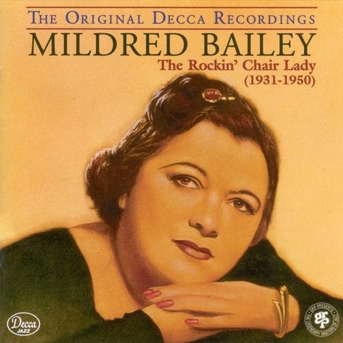Mildred Bailey - The Rockin' Chair Lady (1931-1950) (1994)