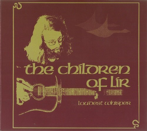 Loudest Whisper - The Children Of Lir (Reissue, Remastered) (1974/2006)