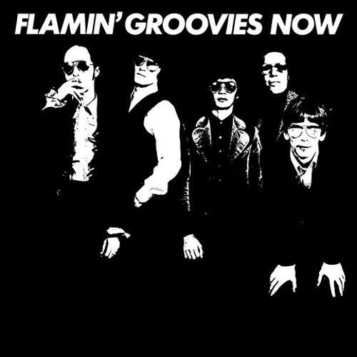 Flamin' Groovies - Now (1978)