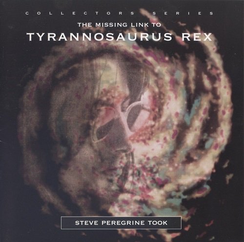 Steve Peregrine Took - The Missing Link To Tyrannosaurus Rex (Reissue) (1972/1995)