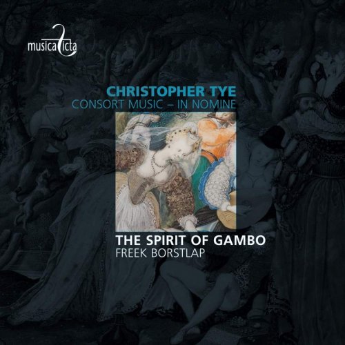 The Spirit of Gambo, Freek Borstlap - Tye: Consort Music - In nomine (2014) [Hi-Res]