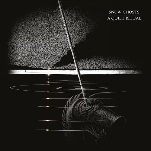 Snow Ghosts - A Quiet Ritual (2019) [Hi-Res]