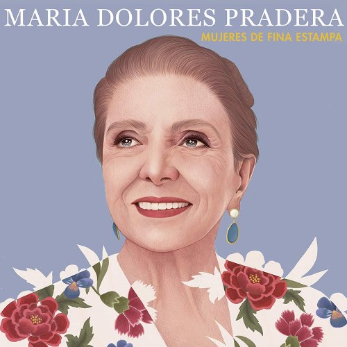 Maria Dolores Pradera - Mujeres De Fina Estampa (2019) [Hi-Res]