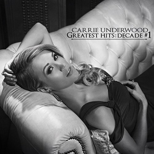 Carrie Underwood - Greatest Hits: Decade #1 (2014) Hi-Res