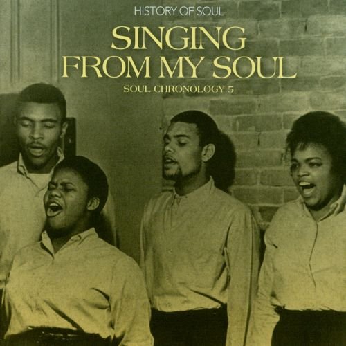 VA - Singing From My Soul: Soul Chronology 5 [2CD Set] (2014)