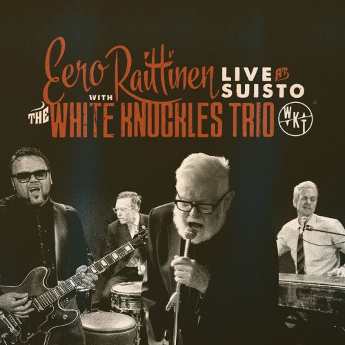 Eero Raittinen, White Knuckles Trio - Live at Suisto (2015)
