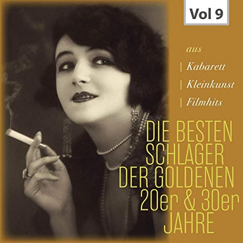 VA - Die besten Schlager der goldenen 20er & 30er Jahre, Vol. 9 (2019)