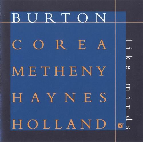 Burton, Corea, Metheny, Haynes, Holland - Like Minds (1998) CD Rip