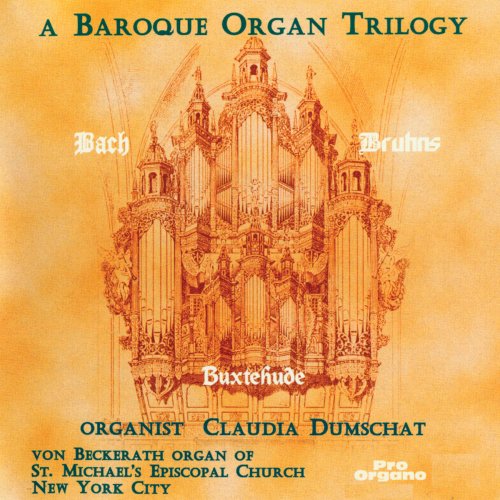 Claudia Dumschat - A Baroque Organ Trilogy (2019)