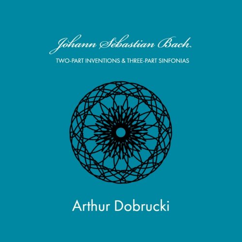 Arthur Dobrucki - Bach: Inventions & Sinfonias, BWV 772-801 (2019)