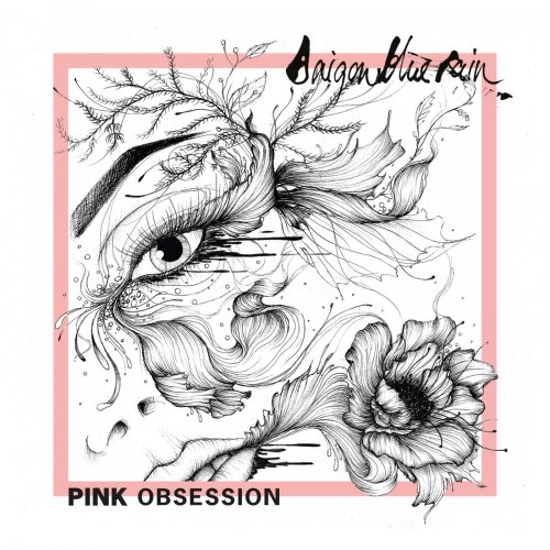 Saigon Blue Rain - Pink Obsession (2019)