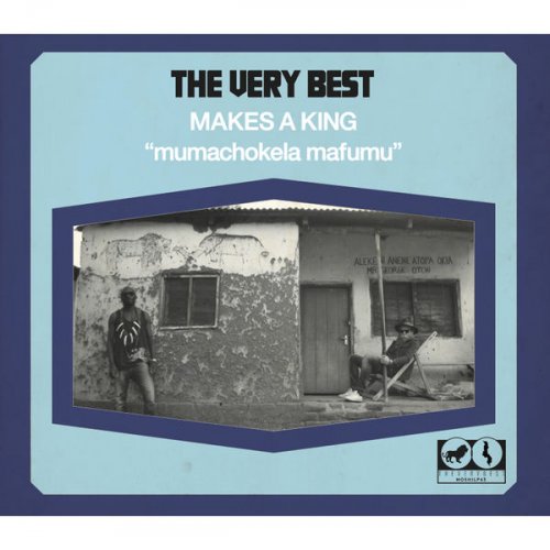 The Very Best - Makes A King (2015) [Hi-Res]