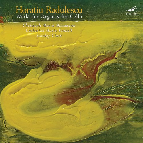 Christoph Maria Moosmann - Rădulescu: Works for Organ & for Cello (2019)