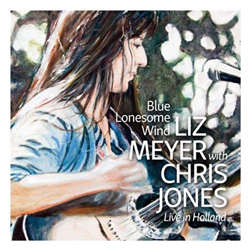 Liz Meyer & Chris Jones - Blue Lonesome Wind (Live) (2019)