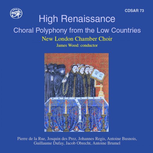 New London Chamber Choir - High Renaissance: Choral Polyphony from the Low Countries (2019)