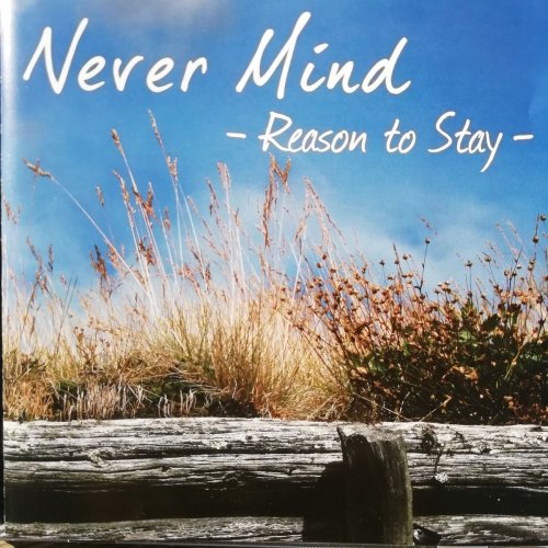 Never Mind Band - Reason to Stay (2019)