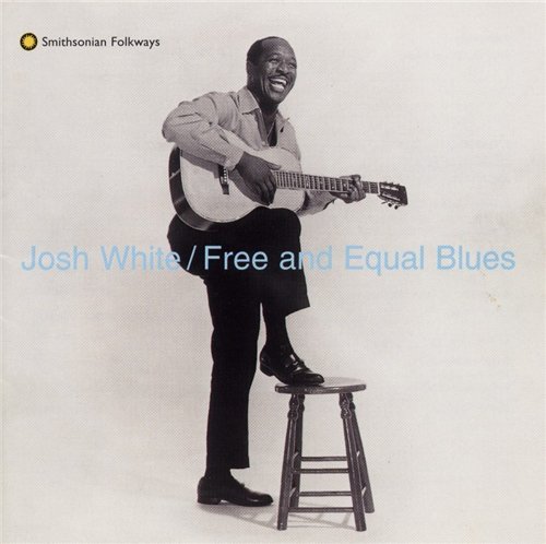 Josh White - Free And Equal Blues (1998)