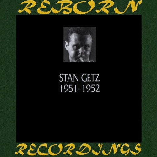 Stan Getz - 1951-1952 (HD Remastered) (2003/2019)