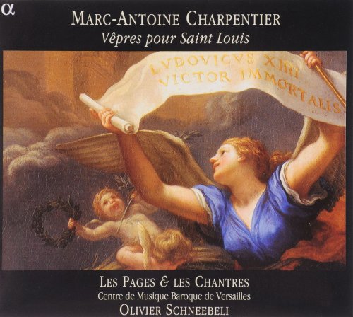 Olivier Schneebeli - Marc-Antoine Charpentier: Vêpres pour Saint Louis (2004)