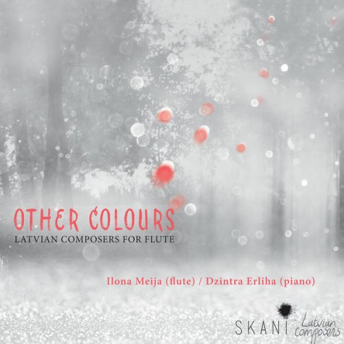Ilona Meija, Dzintra Erliha, Ilona Meija - Other Colors: Latvian Composers for Flute (2017) [Hi-Res]