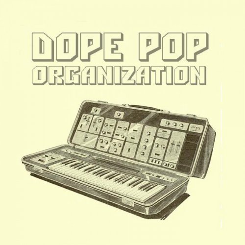 Dope Pop - Organization, Vol. 2 (2019)