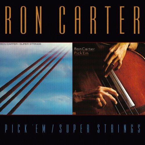 Ron Carter - Pick 'Em / Super Strings (2001)