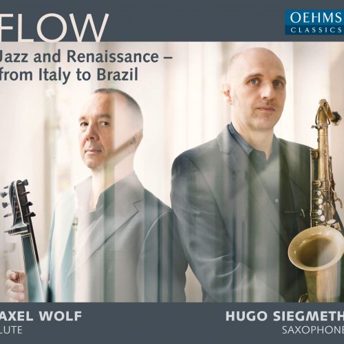 Hugo Siegmeth - Flow: Jazz & Renaissance from Italy to Brazil (2015)